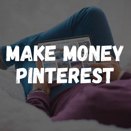 Make Money with Pinterest